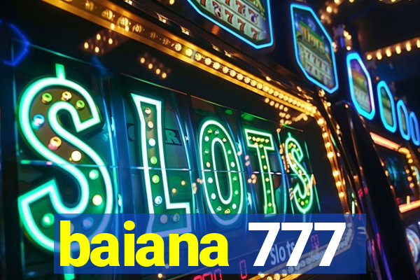 baiana 777